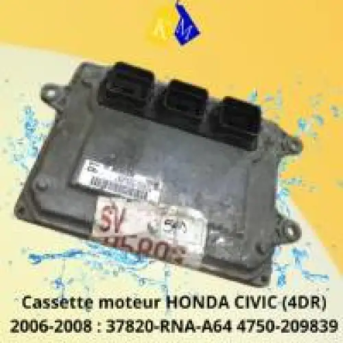 HONDA CIVIC (4DR) 2006-2008 Calculateur moteur HONDA CIVIC (4DR) 2006-2008 : 37820-RNA-A64 4750-209839