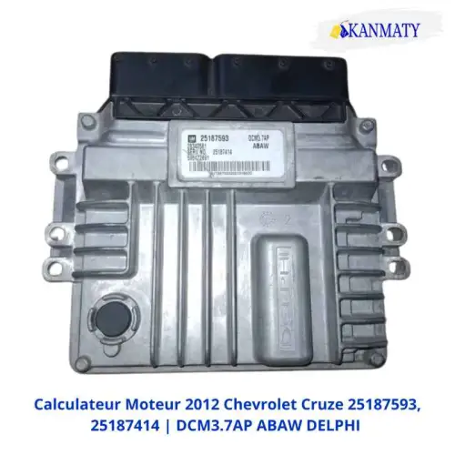 Chevrolet Cruze 2012 Calculateur Moteur Chevrolet Cruze 25187593, 25187414 | DCM3.7AP ABAW DELPHI
