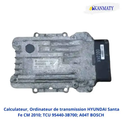 HYUNDAI Santa Fe 2010 Calculateur, Ordinateur de transmission HYUNDAI Santa Fe CM 2010; TCU 95440-3B700; A04T BOSCH